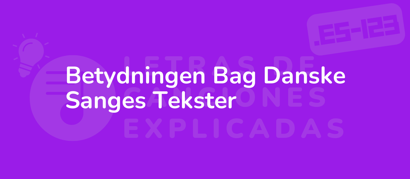 Betydningen Bag Danske Sanges Tekster