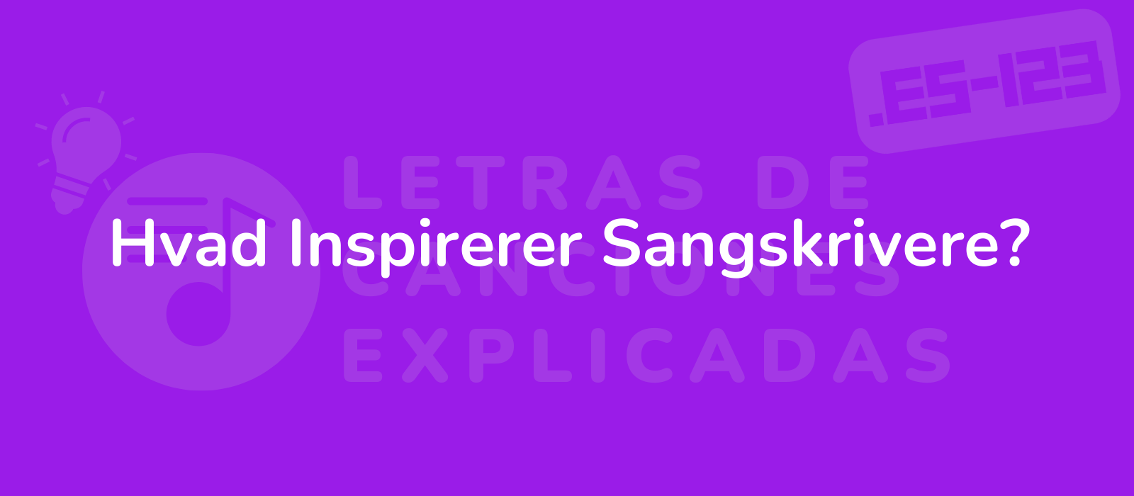 Hvad Inspirerer Sangskrivere?