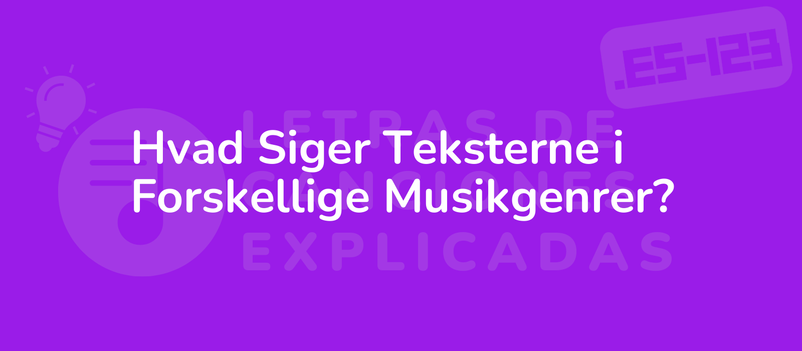 Hvad Siger Teksterne i Forskellige Musikgenrer?