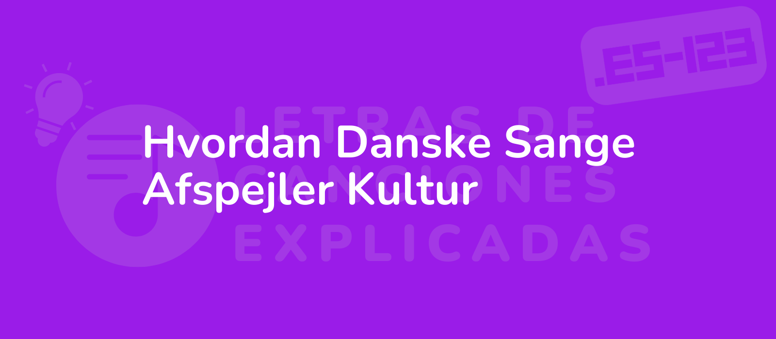 Hvordan Danske Sange Afspejler Kultur