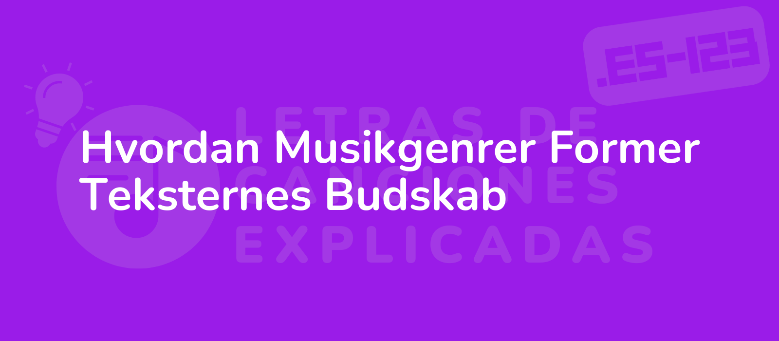 Hvordan Musikgenrer Former Teksternes Budskab