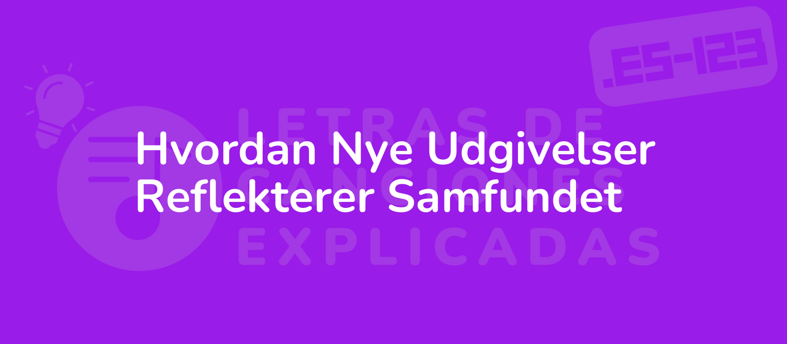 Hvordan Nye Udgivelser Reflekterer Samfundet