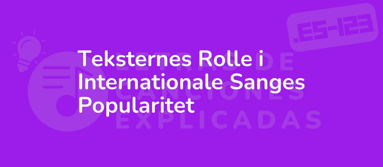 Teksternes Rolle i Internationale Sanges Popularitet